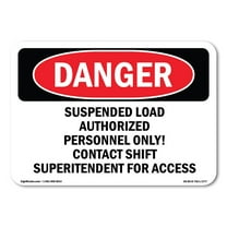 SignMission OS-DS-A-1218-L-1777 12 x 18 in. OSHA Danger Sign - Suspended Load Authorized Personnel Only