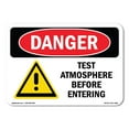 thumbnail image 1 of SignMission OS-DS-A-1218-L-1588 12 x 18 in. OSHA Danger Sign - Test Atmosphere Before Entering, 1 of 6