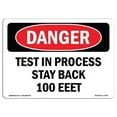 thumbnail image 1 of SignMission OS-DS-A-1218-L-1704 12 x 18 in. OSHA Danger Sign - Test in Process Stay Back 100 Feet, 1 of 6