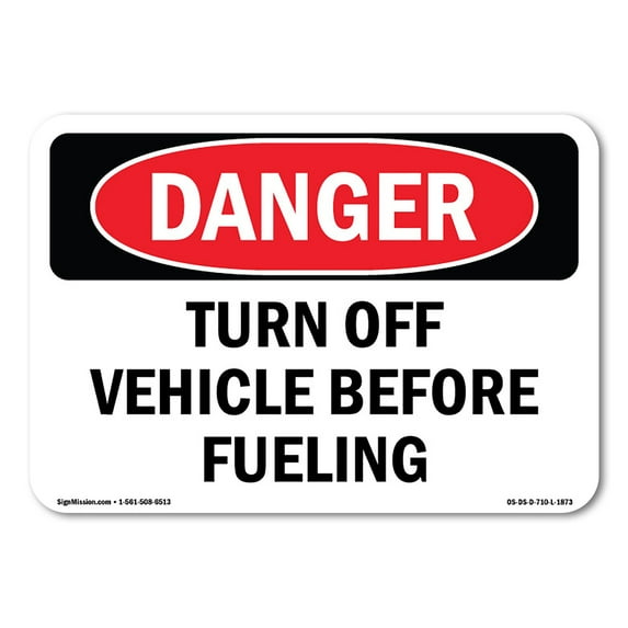 OSHA Danger Sign - Turn Off Vehicle Before Fueling | Aluminum Sign | Protect Your Business, Construction Site, Warehouse & Shop Area | Made in The USA