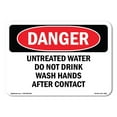 thumbnail image 1 of OSHA Danger Sign - Untreated Water Do Not Drink Wash Hands |  Aluminum Sign | Protect Your Business, Construction Site, Shop Area |  Made in The USA, 1 of 6