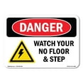 thumbnail image 1 of OSHA Danger Sign - Watch Your Step No Floor |  Aluminum Sign | Protect Your Business, Construction Site, Warehouse & Shop Area |  Made in The USA, 1 of 6