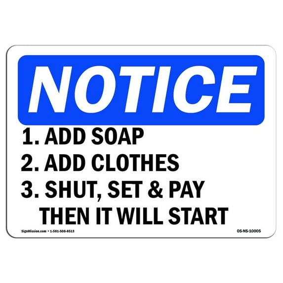 OSHA Notice Sign - 1. Add Soap 2. Add Clothes 3. Shut Set | Aluminum Sign | Protect Your Business Work Site Warehouse & Shop Area | Made in the USA