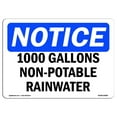 thumbnail image 1 of OSHA Notice Sign - 1000 Gallons Non-Potable Rainwater |  Aluminum Sign | Protect Your Business, Construction Site, Warehouse & Shop Area |  Made in the USA, 1 of 6