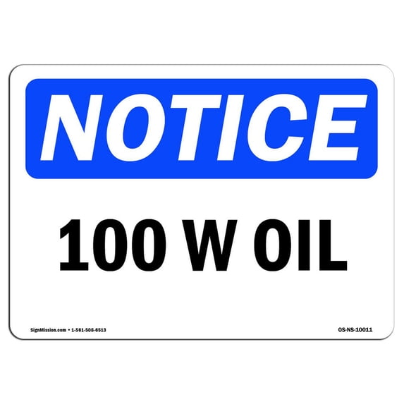 OSHA Notice Sign - 10W Oil | Aluminum Sign | Protect Your Business, Construction Site, Warehouse & Shop Area | Made in the USA