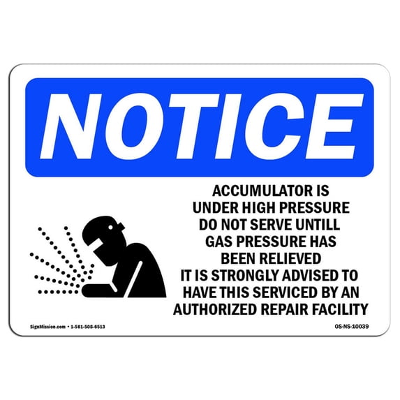 OSHA Notice Sign - Accumulator Is Under High Pressure | Aluminum Sign | Protect Your Business, Construction Site, Warehouse & Shop Area | Made in the USA