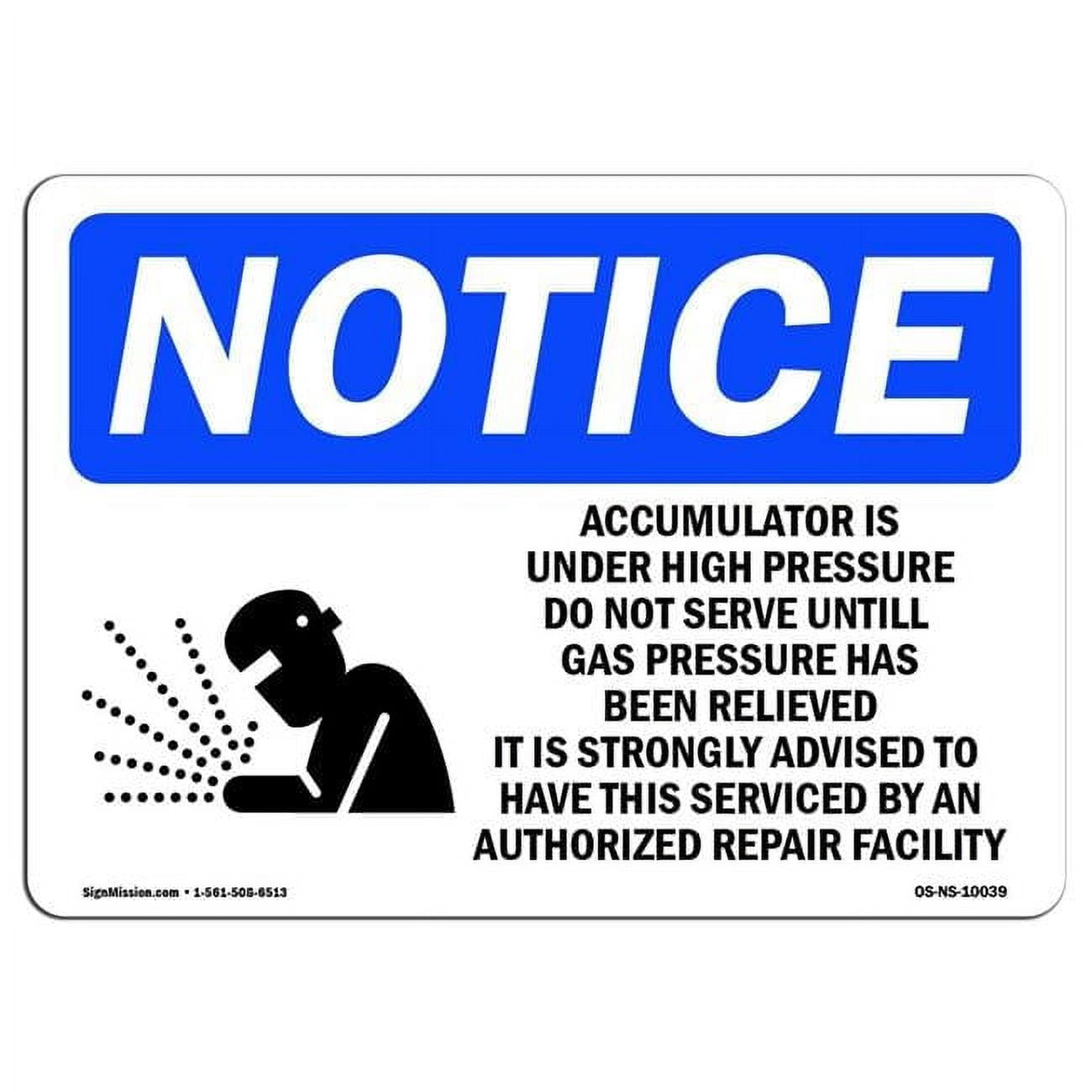 Pressure Offloading Sign SignMission 12 x 18 in. OSHA Notice Sign - Accumulator is Under High ...