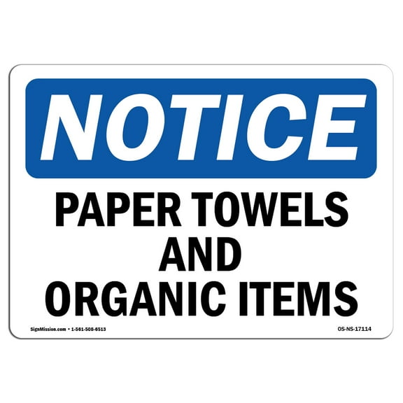 OSHA Notice Sign - Paper Towels And Organic Items |  Aluminum Sign | Protect Your Business, Construction Site, Warehouse & Shop Area |  Made in the USA