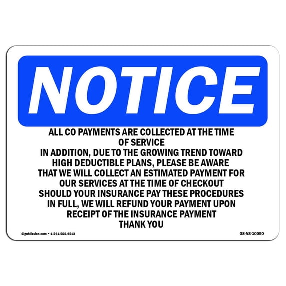 OSHA Notice Sign - All Co-Payments Are Collected At The Time | Aluminum Sign | Protect Your Business, Work Site, Warehouse & Shop Area | Made in the USA