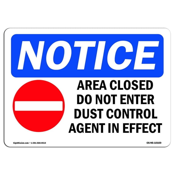 SignMission OS-NS-A-1218-L-10169 12 x 18 in. OSHA Notice Sign - Area Closed Do Not Enter Dust