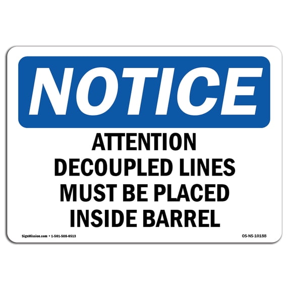 SignMission OS-NS-A-1218-L-10188 12 x 18 in. OSHA Notice Sign - Attention Decoupled Lines Must Be Placed