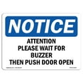 thumbnail image 1 of OSHA Notice Sign - Attention Please Wait For Buzzer Then Push |  Aluminum Sign | Protect Your Business, Work Site, Warehouse & Shop Area |  Made in the USA, 1 of 6