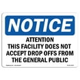 thumbnail image 1 of OSHA Notice Sign - Attention This Facility Does Not Accept |  Aluminum Sign | Protect Your Business, Work Site, Warehouse & Shop Area |  Made in the USA, 1 of 6