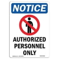 thumbnail image 1 of SignMission OS-NS-A-1218-V-10248 12 x 18 in. OSHA Notice Sign - Authorized Personnel Only, 1 of 6