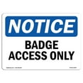 thumbnail image 1 of OSHA Notice Sign - Badge Access Only |  Aluminum Sign | Protect Your Business, Construction Site, Warehouse & Shop Area |  Made in the USA, 1 of 6