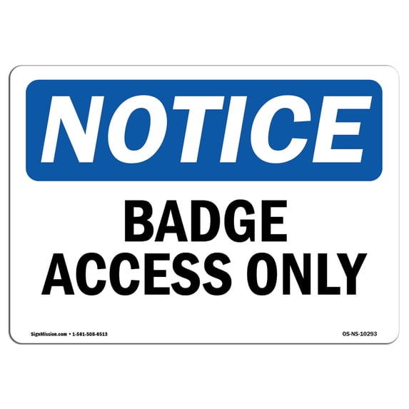 OSHA Notice Sign - Badge Access Only | Aluminum Sign | Protect Your Business, Construction Site, Warehouse & Shop Area | Made in the USA