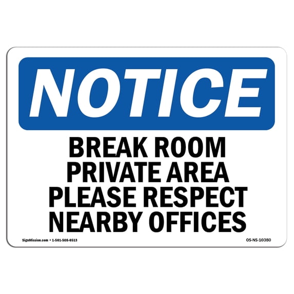 SignMission OS-NS-A-1218-L-10380 12 x 18 in. OSHA Notice Sign - Break Room Private Area Please Respect Nearby