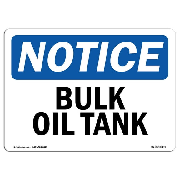 SignMission OS-NS-A-1218-L-10391 12 x 18 in. OSHA Notice Sign - Bulk Oil Tank