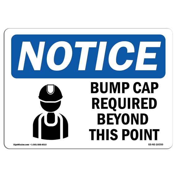SignMission OS-NS-A-1218-L-10399 12 x 18 in. OSHA Notice Sign - Bump Caps Required Beyond This Point