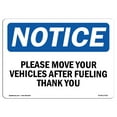 thumbnail image 1 of OSHA Notice Sign - Please Move Your Vehicle After Fueling Thank You |  Aluminum Sign | Protect Your Business, Work Site, Warehouse & Shop |  Made in the USA, 1 of 6