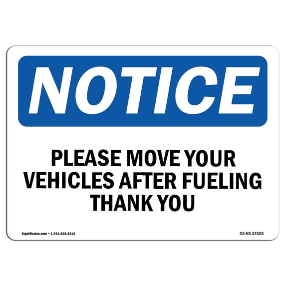 OSHA Notice Sign - Please Move Your Vehicle After Fueling Thank You | Aluminum Sign | Protect Your Business, Work Site, Warehouse & Shop | Made in the USA