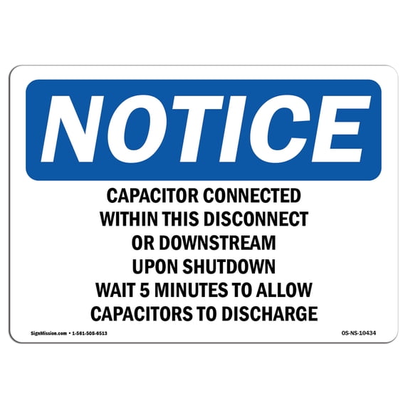OSHA Notice Sign - Capacitor Connected Within This Disconnect | Aluminum Sign | Protect Your Business, Work Site, Warehouse & Shop Area | Made in the USA