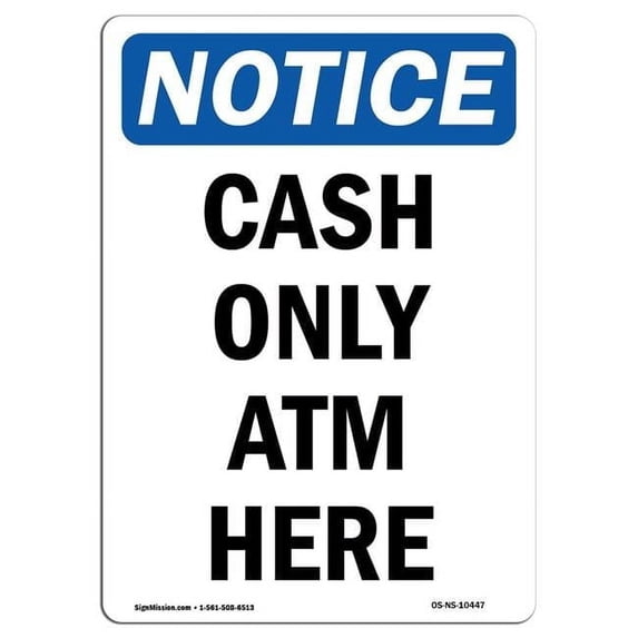 SignMission OS-NS-A-1218-V-10447 12 x 18 in. OSHA Notice Sign - Cash Only ATM Here