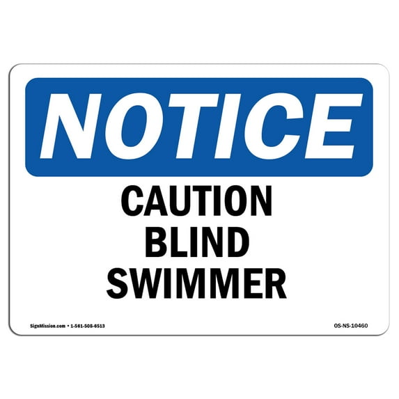 OSHA Notice Sign - Caution Blind Swimmer | Aluminum Sign | Protect Your Business, Construction Site, Warehouse & Shop Area | Made in the USA