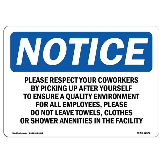 OSHA Notice Sign - Please Respect Your Coworkers By Picking 14" X 10" Aluminum Sign Protect Your Business, Work Site, Warehouse & Shop Area