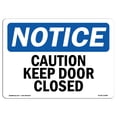 thumbnail image 1 of SignMission OS-NS-A-1218-L-10484 12 x 18 in. OSHA Notice Sign - Caution Keep Door Closed, 1 of 6