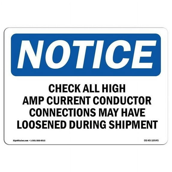 OSHA Notice Sign - Check All High Amp Current Conductor Connections | Aluminum Sign | Protect Your Business, Work Site, Warehouse & Shop | Made in the USA