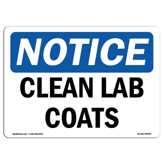 SignMission OS-NS-A-1218-L-10609 12 x 18 in. OSHA Notice Sign - Clean Lab Coats