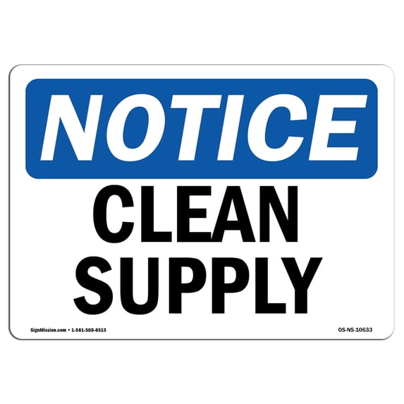 OSHA Notice Sign - Clean Supply | Aluminum Sign | Protect Your Business, Construction Site, Warehouse & Shop Area | Made in the USA
