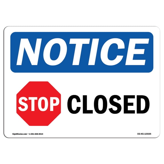 SignMission OS-NS-A-1218-L-10684 12 x 18 in. OSHA Notice Sign - Closed