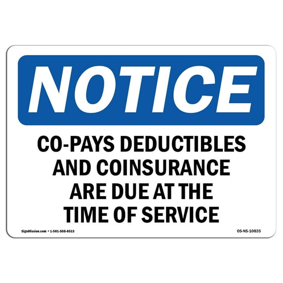 OSHA Notice Sign - Co-Pays Deductibles And Coinsurance Are | Aluminum Sign | Protect Your Business Work Site Warehouse & Shop Area | Made in the USA