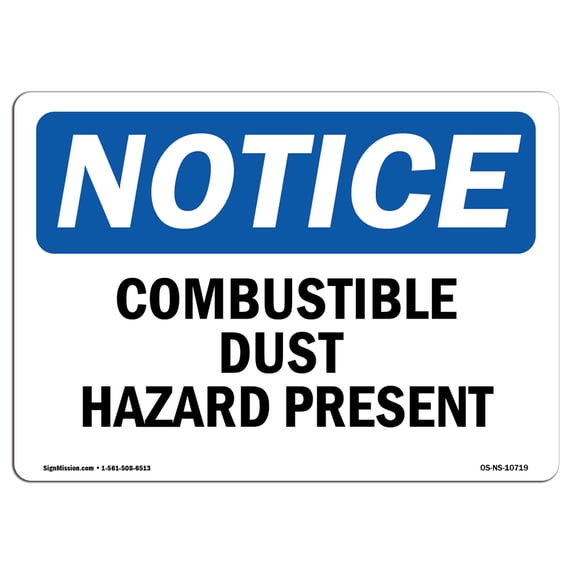 OSHA Notice Sign - Combustible Dust Hazard Present | Aluminum Sign | Protect Your Business, Construction Site, Warehouse & Shop Area | Made in the USA