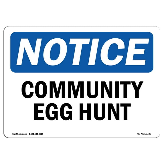 OSHA Notice Sign - Community Egg Hunt | Aluminum Sign | Protect Your Business, Construction Site, Warehouse & Shop Area | Made in the USA