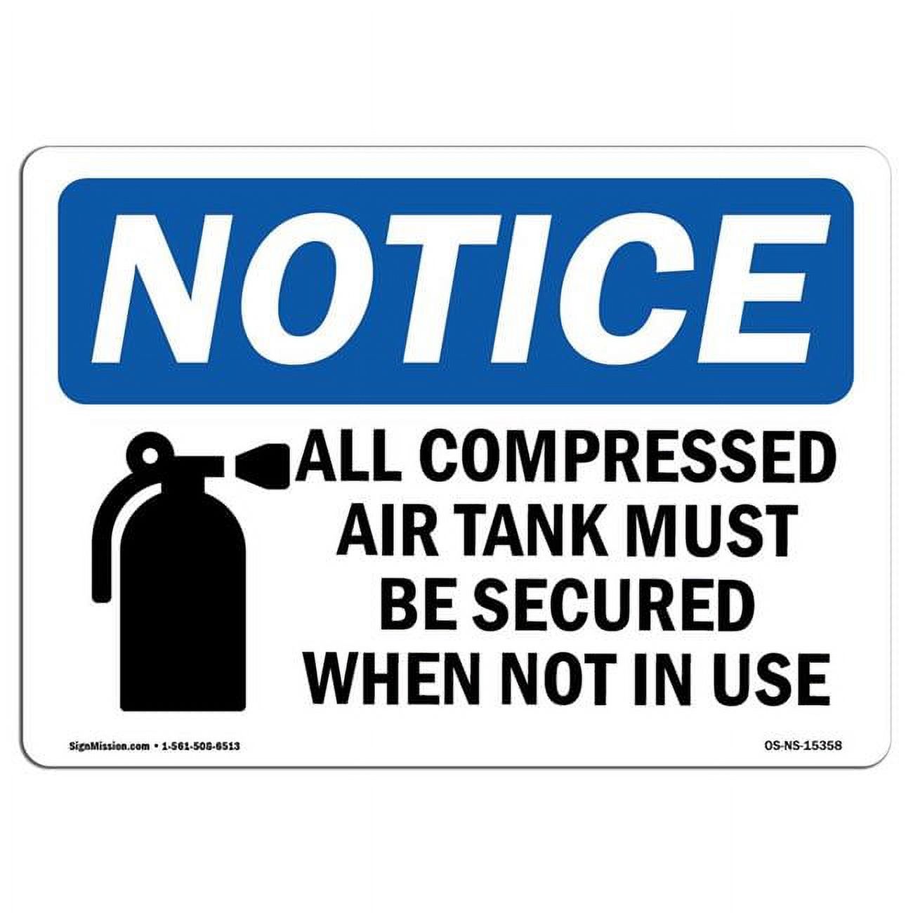 SignMission 12 x 18 in. OSHA Notice Sign Compressed Air Tanks Must Be