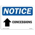 thumbnail image 1 of SignMission OS-NS-A-1218-L-10764 12 x 18 in. OSHA Notice Sign - Concessions Up Arrow, 1 of 6