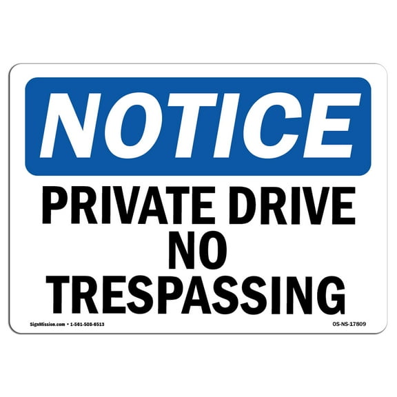 OSHA Notice Sign - Private Drive No Trespassing |  Aluminum Sign | Protect Your Business, Construction Site, Warehouse & Shop Area |  Made in the USA
