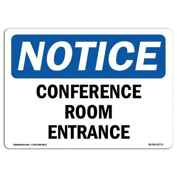 SignMission OS-NS-A-1218-L-10773 12 x 18 in. OSHA Notice Sign - Conference Room Entrance