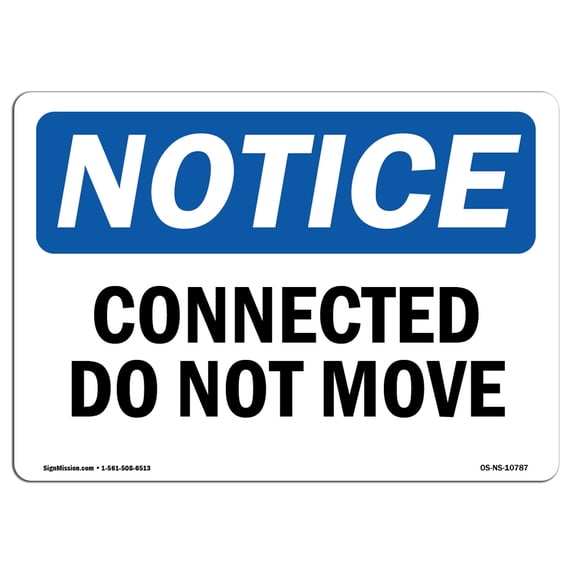 SignMission OS-NS-A-1218-L-10787 12 x 18 in. OSHA Notice Sign - Connected Do Not Move