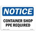 thumbnail image 1 of OSHA Notice Sign - Container Shop PPE Required |  Aluminum Sign | Protect Your Business, Construction Site, Warehouse & Shop Area |  Made in the USA, 1 of 6