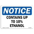 thumbnail image 1 of SignMission OS-NS-A-1218-L-10805 12 x 18 in. OSHA Notice Sign - Contains Up to 10 Percent Ethanol, 1 of 6