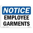 thumbnail image 1 of OSHA Notice Sign - Employee Garments |  Aluminum Sign | Protect Your Business, Construction Site, Warehouse & Shop Area |  Made in the USA, 1 of 6