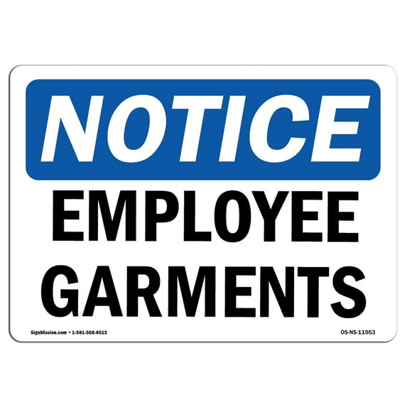 OSHA Notice Sign - Employee Garments | Aluminum Sign | Protect Your Business, Construction Site, Warehouse & Shop Area | Made in the USA