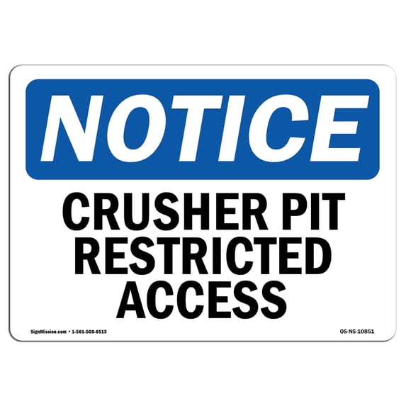 OSHA Notice Sign - Crusher Pit Restricted Access | Aluminum Sign | Protect Your Business, Construction Site, Warehouse & Shop Area | Made in the USA