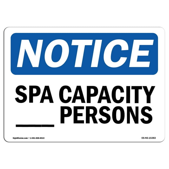 OSHA Notice Sign - NOTICE Custom Spa Capacity - Persons | Aluminum Sign | Protect Your Business, Construction Site, Warehouse & Shop Area | Made in the USA