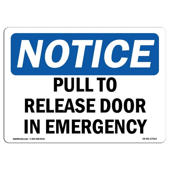 OSHA Notice Sign - Pull To Release Door In Emergency | Aluminum Sign | Protect Your Business, Construction Site, Warehouse & Shop Area | Made in the USA
