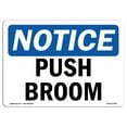 thumbnail image 1 of OSHA Notice Sign - Push Broom |  Aluminum Sign | Protect Your Business, Construction Site, Warehouse & Shop Area |  Made in the USA, 1 of 6